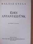 Halász Gyula - Édes anyanyelvünk [antikvár]