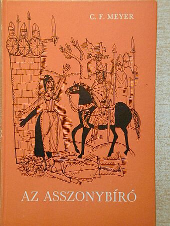Conrad Ferdinand Meyer - Az asszonybíró [antikvár]