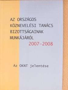 Az Országos Köznevelési Tanács bizottságainak munkájáról 2007-2008 [antikvár]