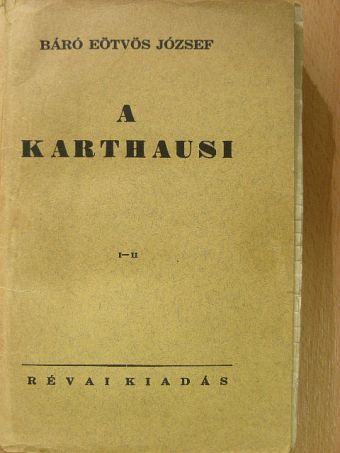 Báró Eötvös József - A karthausi I-II. [antikvár]