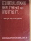 Lennart Jörgberg - Technical Change Employment and Investment [antikvár]