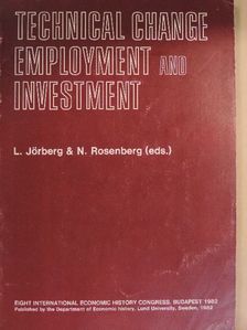 Lennart Jörgberg - Technical Change Employment and Investment [antikvár]