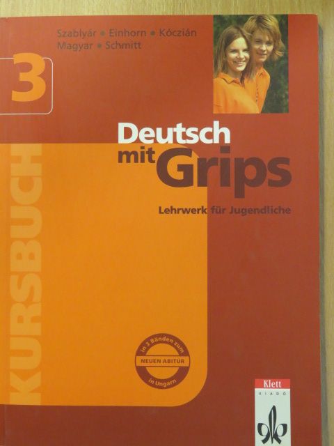 Ágnes Einhorn - Deutsch mit Grips 3 - Kursbuch [antikvár]