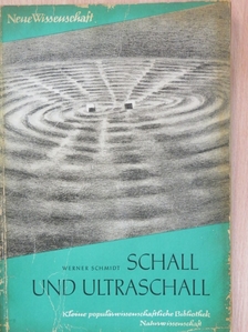 Werner Schmidt - Schall und Ultraschall [antikvár]
