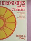 Robert A. Morey - Horoscopes and the Christian [antikvár]