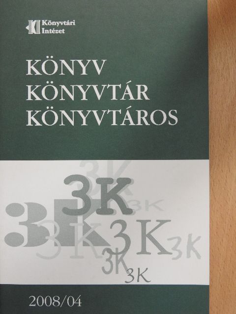 Csabay Károly - Könyv, könyvtár, könyvtáros 2008. április [antikvár]