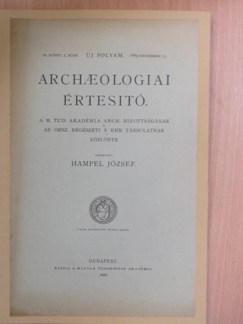 Darnay Kálmán - Archaeologiai Értesitő 1889. deczember 15. [antikvár]