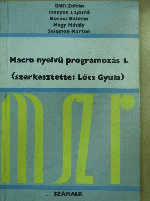 Gálfi Zoltán - Macro nyelvű programozás I. [antikvár]