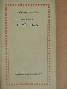 Babics Antal - Illyés Géza [antikvár]
