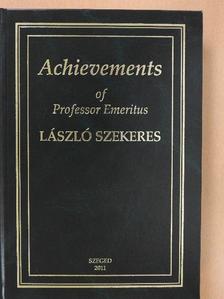 Achievements of Professor Emeritus László Szekeres (dedikált példány) [antikvár]