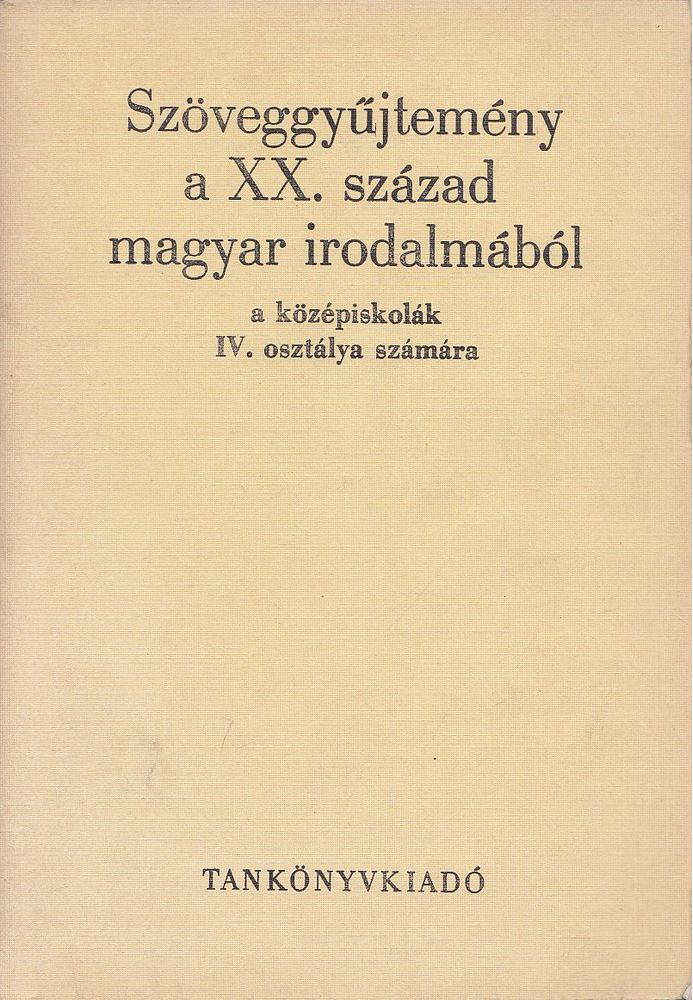 Diószegi András, Lakits Pál - Szöveggyűjtemény a XX. század magyar irodalmából [antikvár]