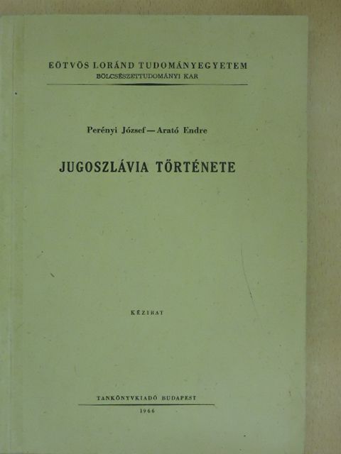 Arató Endre - Jugoszlávia története [antikvár]