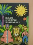 Josef Quadflieg - Fromme Geschichten für kleine Leute [antikvár]