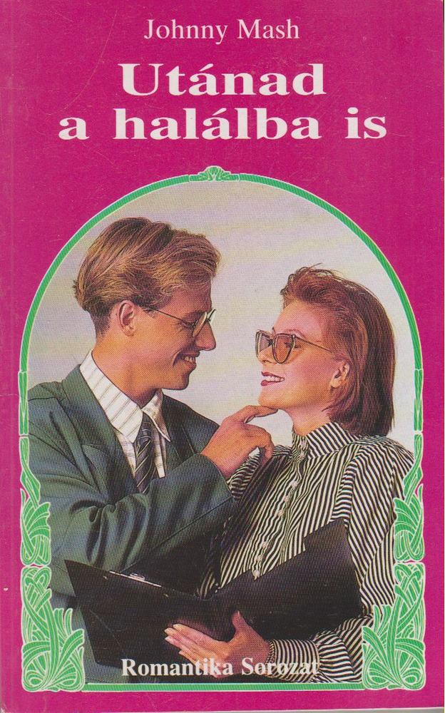 Mash, Johnny - Utánad a halálba is [antikvár]