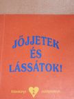 Jöjjetek és lássátok! [antikvár]
