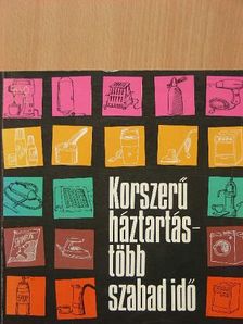 Giró István - Korszerű háztartás - több szabad idő [antikvár]