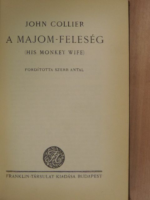 John Collier - A majom-feleség [antikvár]