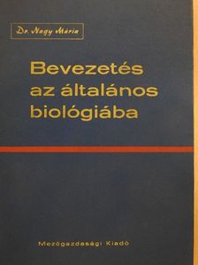 Dr. Nagy Mária - Bevezetés az általános biológiába [antikvár]