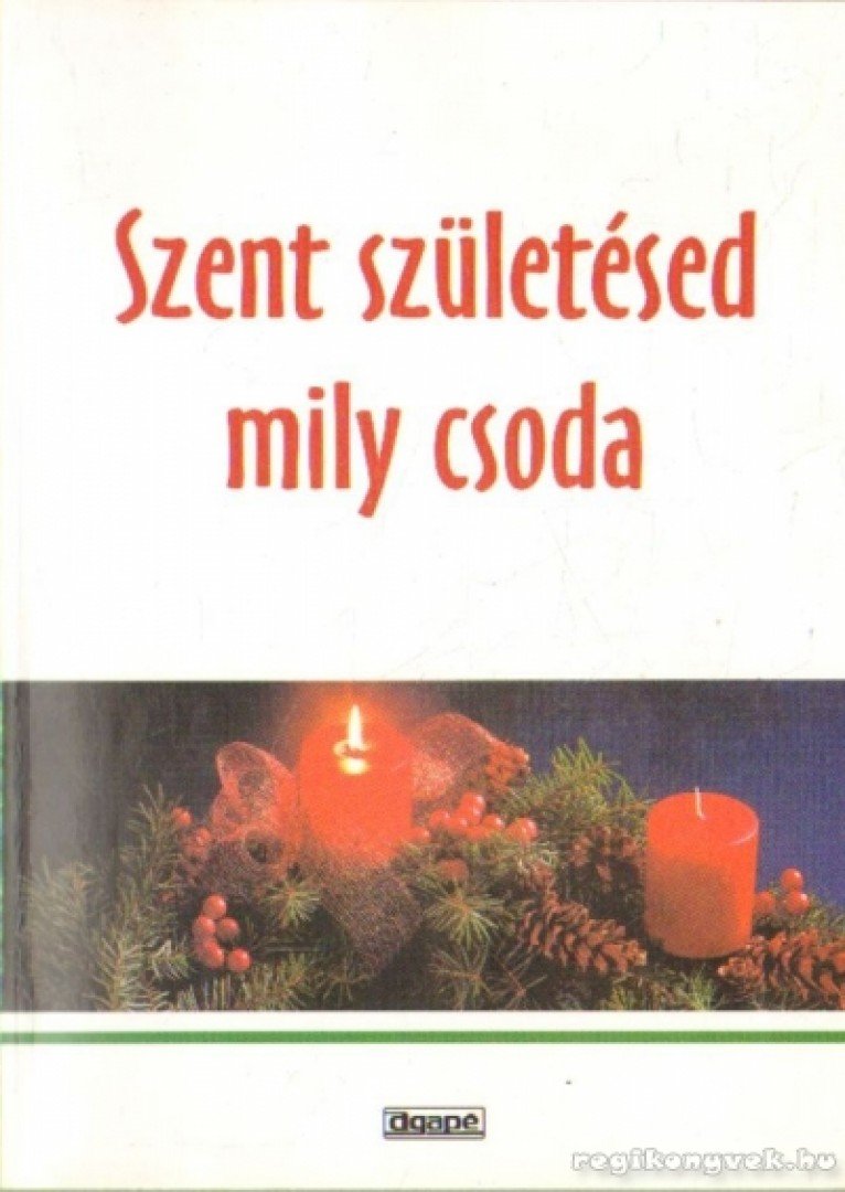Komáromi Borbála (szerk.) - Szent születésed mily csoda [antikvár]