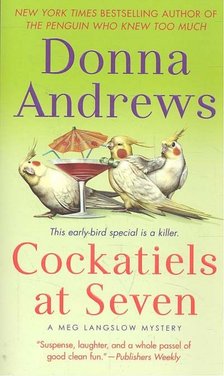 ANDREWS, DONNA - Cockatiels at Seven [antikvár]