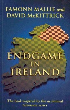 MALLIE, EAMONN - McKITTRICK, DAVID - Endgame in Ireland [antikvár]