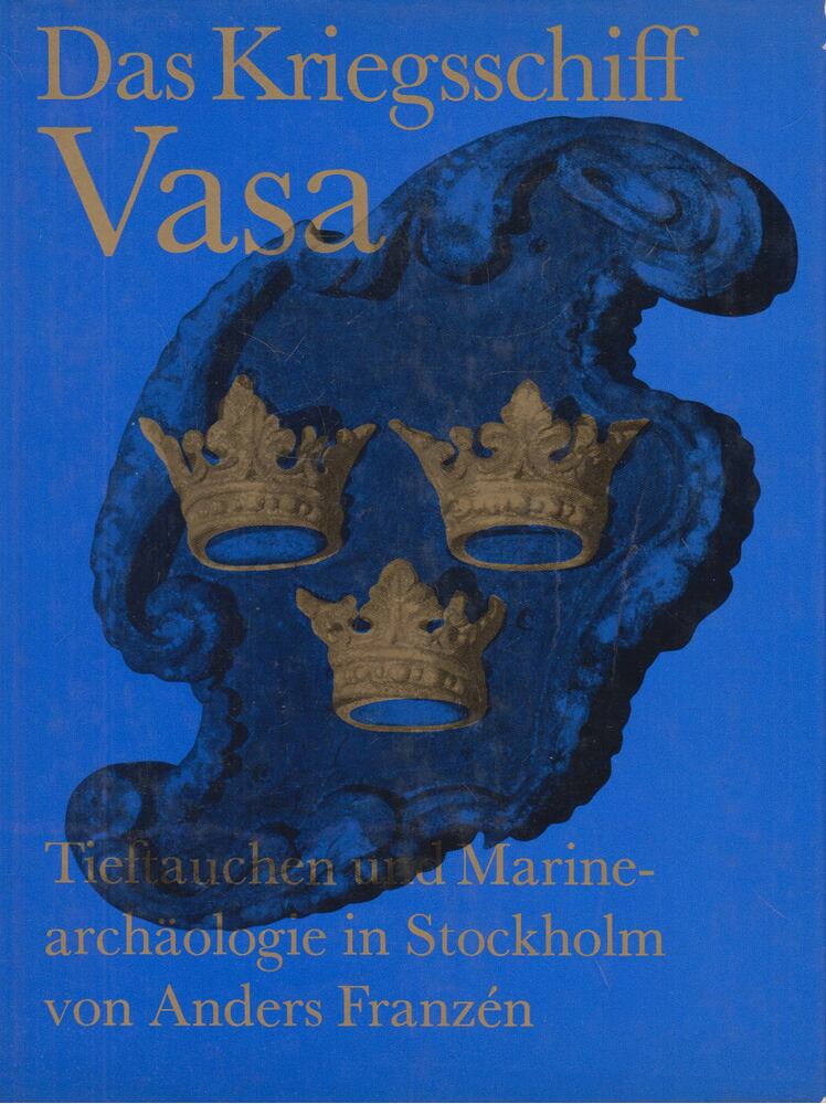Robert Sachel - Das Kriegsschiff Vasa [antikvár]