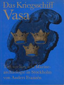 Robert Sachel - Das Kriegsschiff Vasa [antikvár]