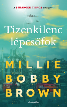MILLIE BOBBY BROWN - Tizenkilenc lépcsőfok [eKönyv: epub, mobi]
