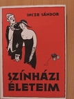 Incze Sándor - Színházi életeim [antikvár]