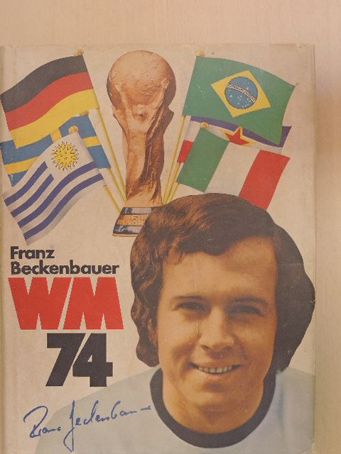 Franz Beckenbauer - WM 74 [antikvár]