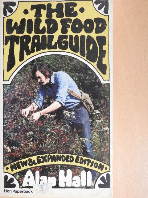 Alan Hall - The Wild Food Trailguide [antikvár]