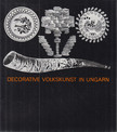 VARGA MARIANNA - Decorative Volkskunst in Ungarn [antikvár]