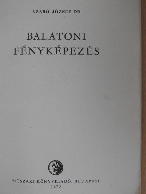 Dr. Szabó József - Balatoni fényképezés [antikvár]