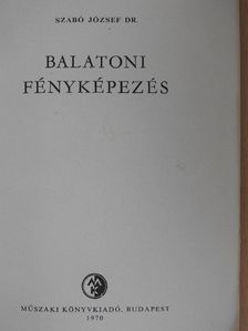 Dr. Szabó József - Balatoni fényképezés [antikvár]