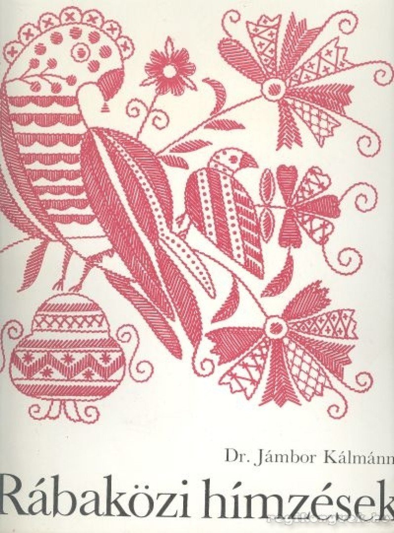 Jámbor Kálmánné dr. - Rábaközi hímzések [antikvár]