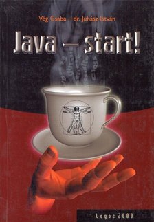 Vég Csaba, Juhász István - Java - start! [antikvár]