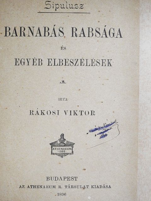 Rákosi Viktor - Barnabás rabsága és egyéb elbeszélések [antikvár]