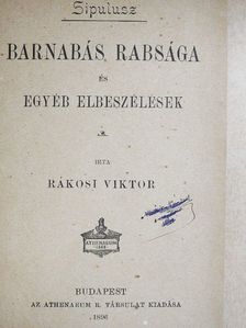Rákosi Viktor - Barnabás rabsága és egyéb elbeszélések [antikvár]