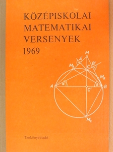 Bakos Tibor - Középiskolai matematikai versenyek 1969 [antikvár]
