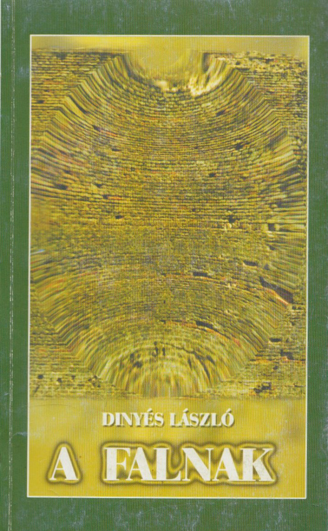 Dinyés László - A falnak (dedikált) [antikvár]