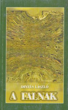 Dinyés László - A falnak (dedikált) [antikvár]