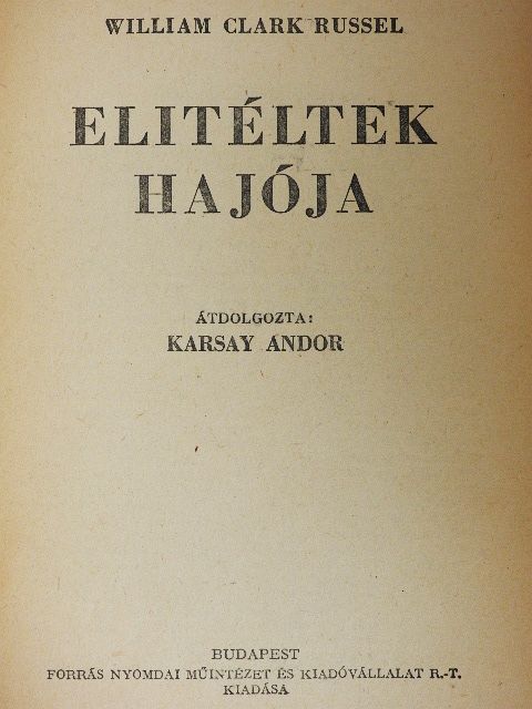 William Clark Russel - Elitéltek hajója [antikvár]