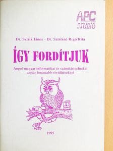 Dr. Sztrik János - Így fordítjuk [antikvár]