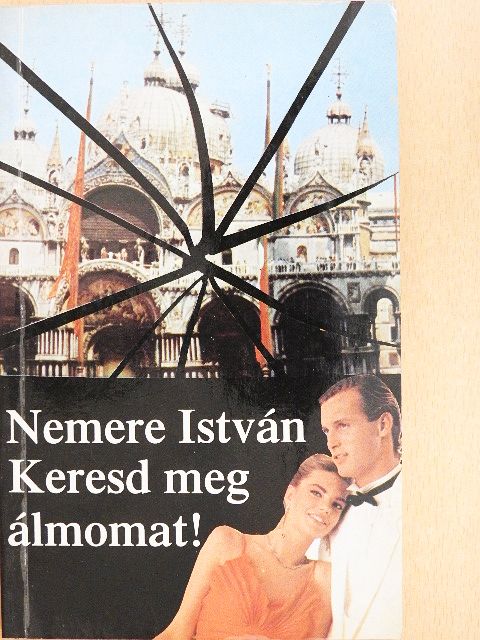 Nemere István - Keresd meg álmomat! [antikvár]