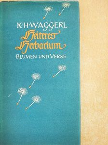 Karl Heinrich Waggerl - Heiteres Herbarium [antikvár]