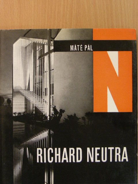 Máté Pál - Richard Neutra [antikvár]