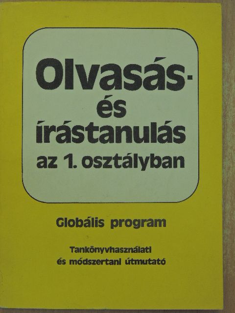Kutiné Sahin-Tóth Katalin - Olvasás- és írástanulás az 1. osztályban [antikvár]