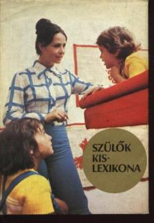 Majzik Lászlóné - Szülők kislexikona [antikvár]