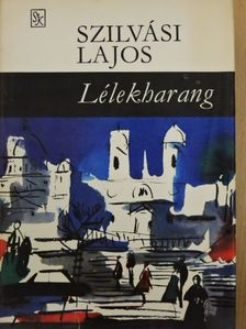 Szilvási Lajos - Lélekharang [antikvár]