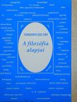 Turgonyi Zoltán - A filozófia alapjai [antikvár]